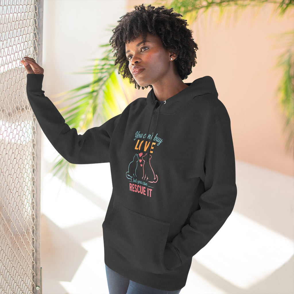Rescue Love Fleece Hoodie — "You Can't Buy Love But You Can Rescue It"