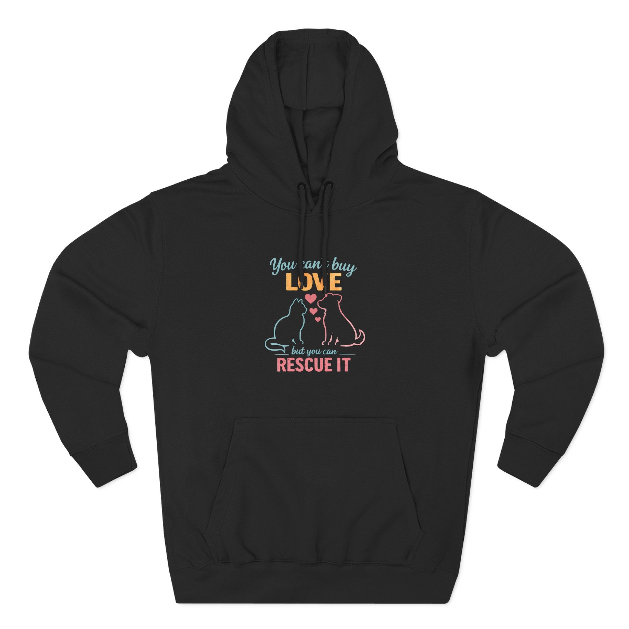 Rescue Love Fleece Hoodie — "You Can't Buy Love But You Can Rescue It"
