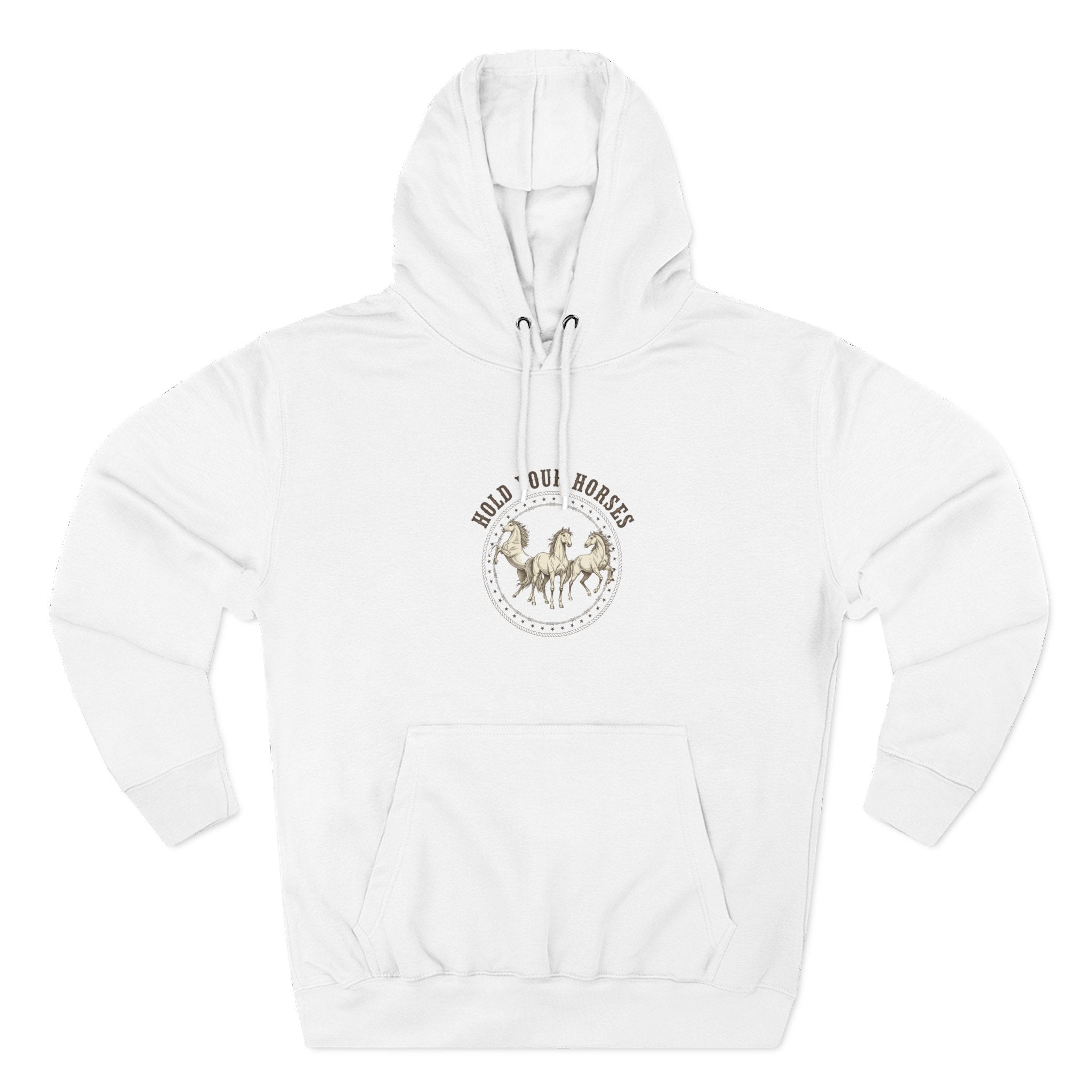 Hold Your Horses Hoodie — Funny Western Horse Fleece Hoodie
