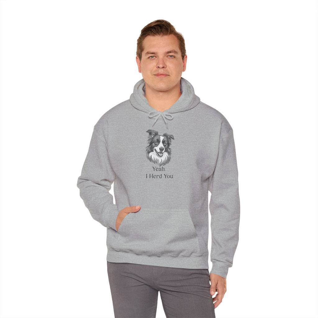 Yeah I Herd You Border Collie Hoodie – Funny Dog Lover Pullover