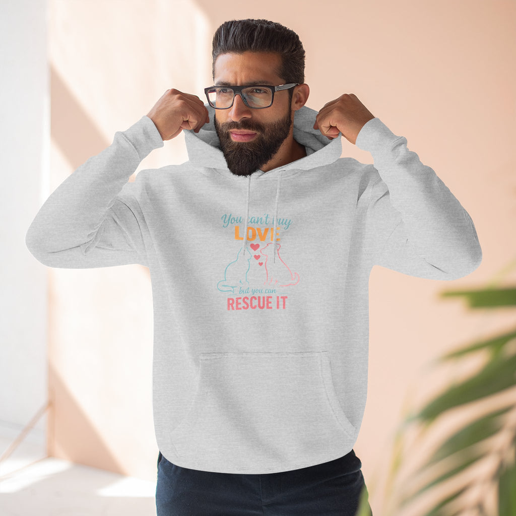 Rescue Love Fleece Hoodie — "You Can't Buy Love But You Can Rescue It"