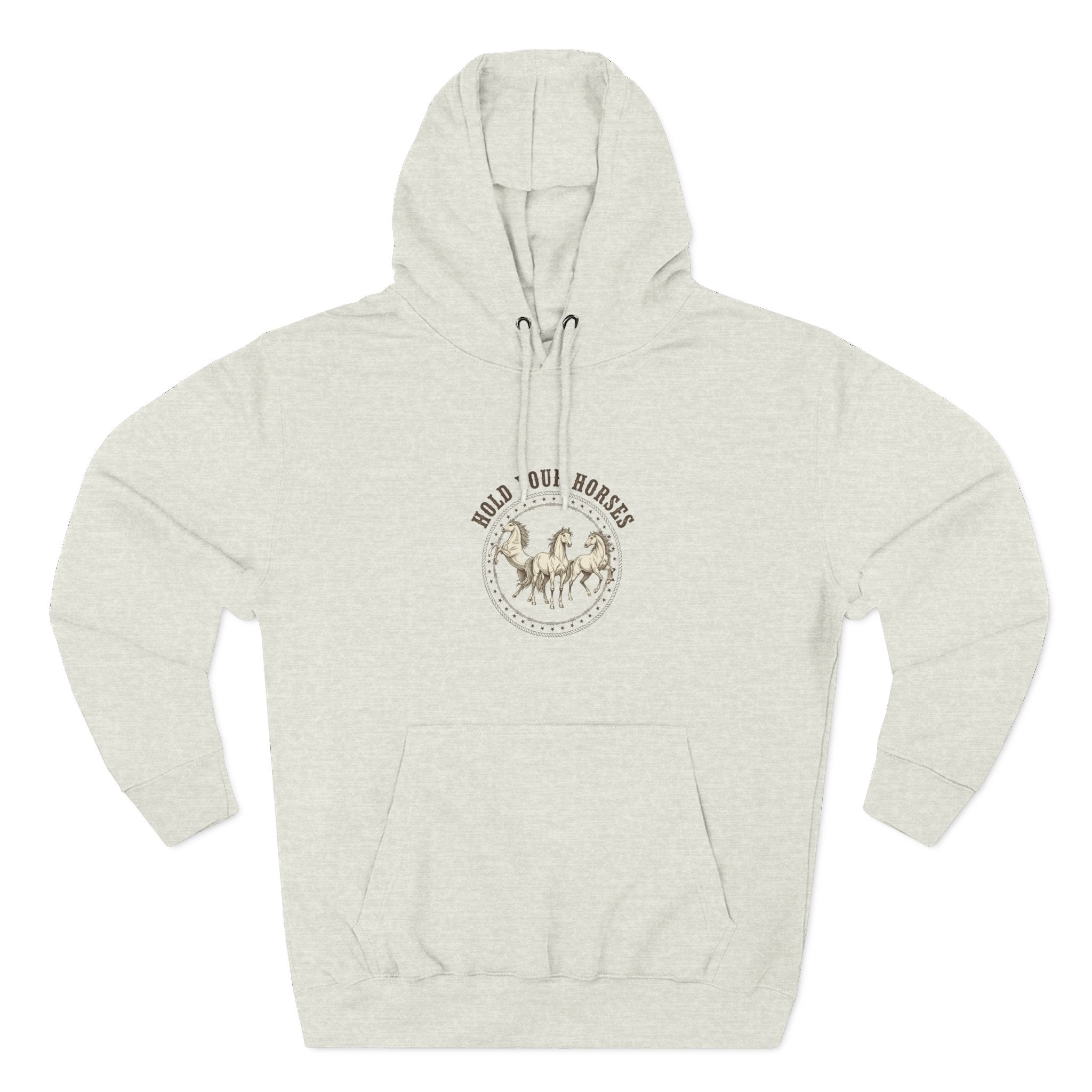 Hold Your Horses Hoodie — Funny Western Horse Fleece Hoodie
