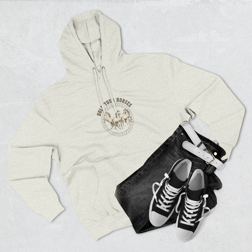 Hold Your Horses Hoodie — Funny Western Horse Fleece Hoodie