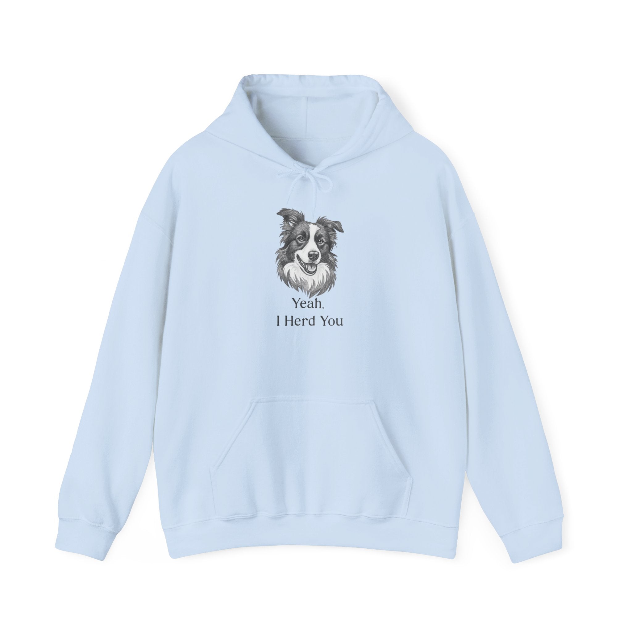 Yeah I Herd You Border Collie Hoodie – Funny Dog Lover Pullover