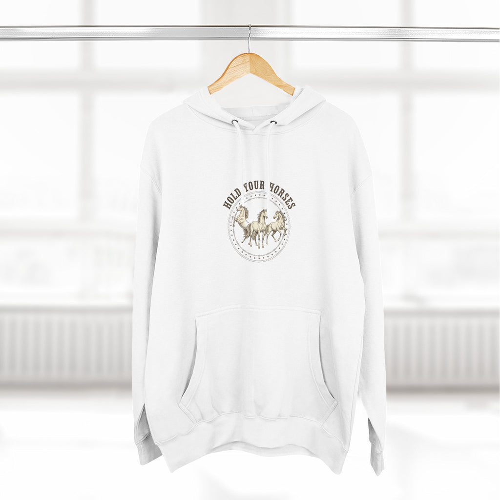 Hold Your Horses Hoodie — Funny Western Horse Fleece Hoodie