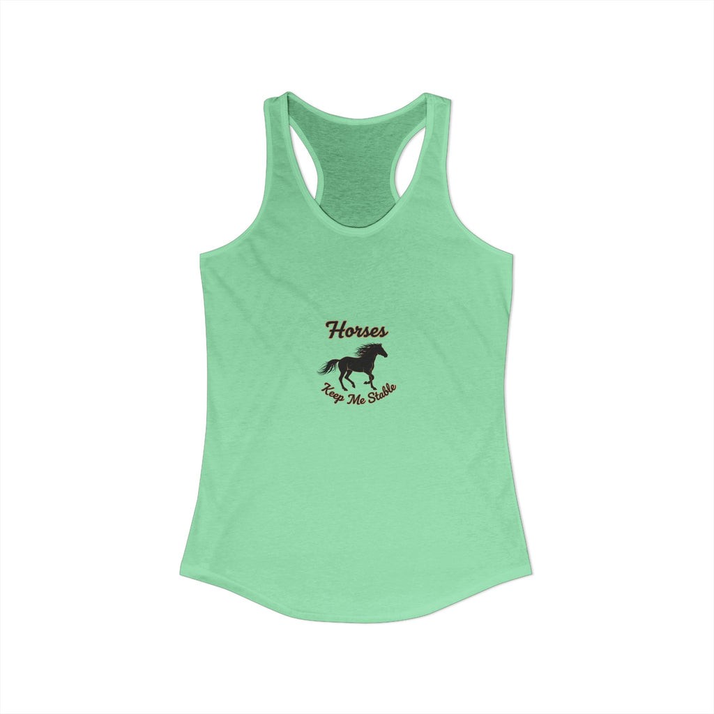 Horses Keep Me Stable Tank Top