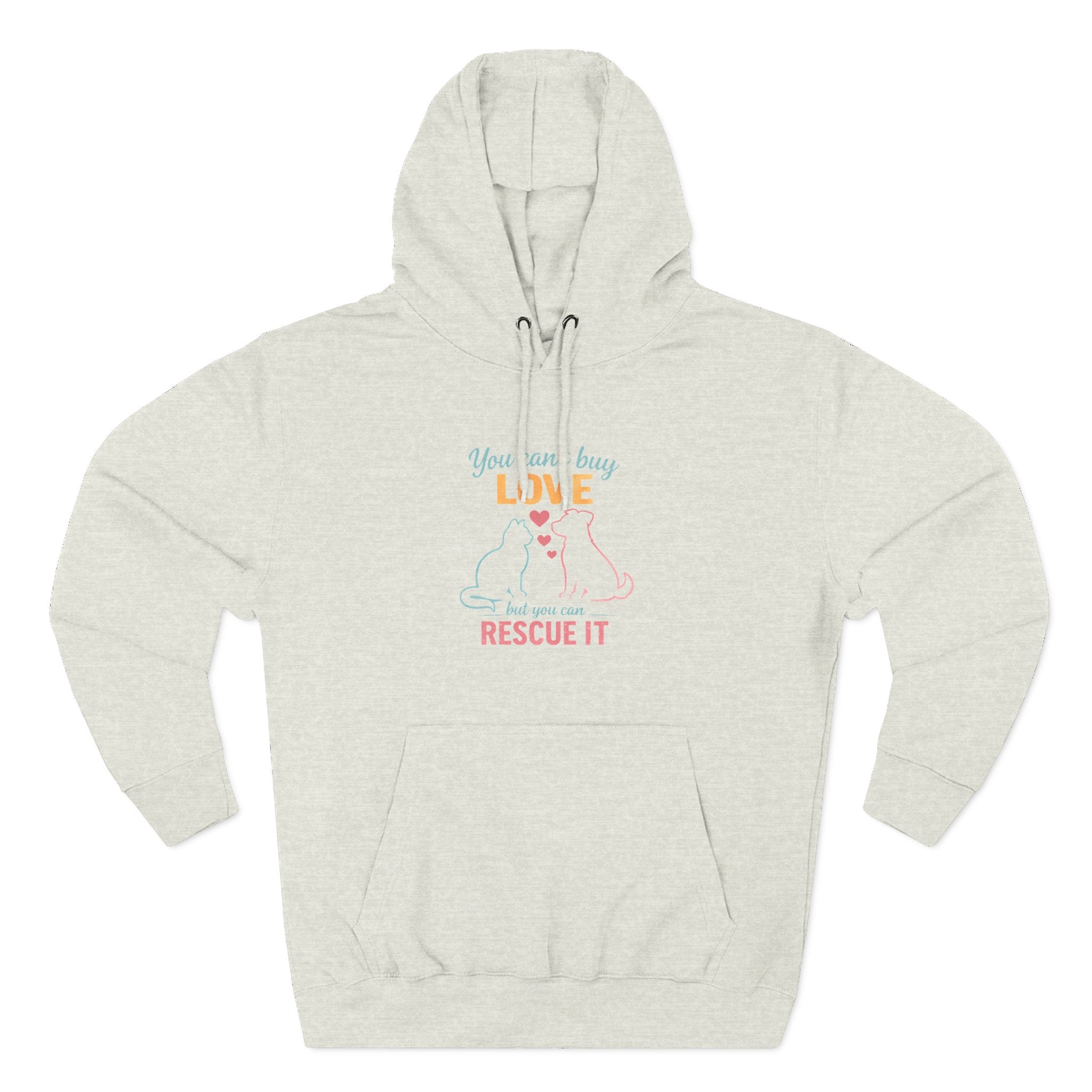 Rescue Love Fleece Hoodie — "You Can't Buy Love But You Can Rescue It"