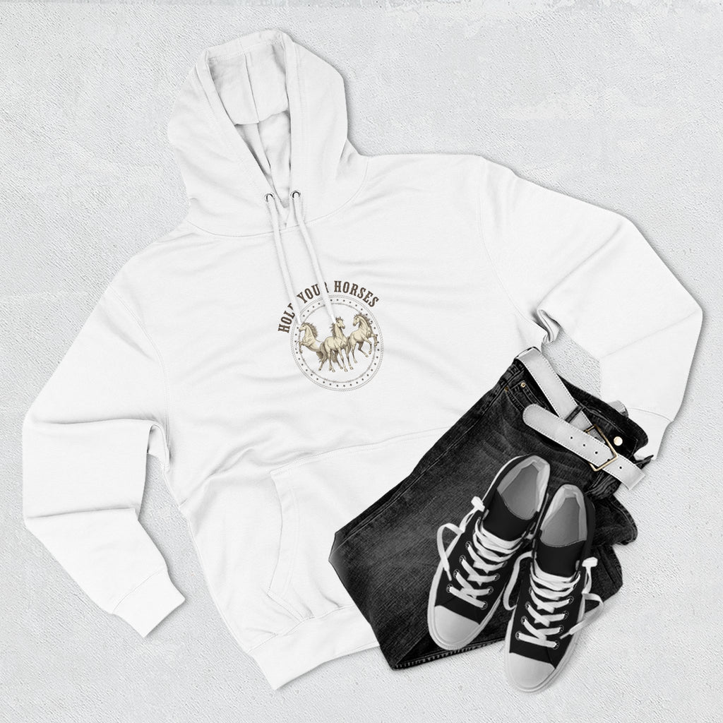 Hold Your Horses Hoodie — Funny Western Horse Fleece Hoodie