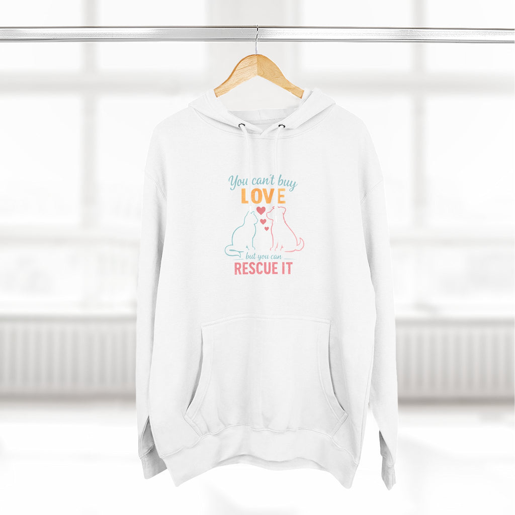 Rescue Love Fleece Hoodie — "You Can't Buy Love But You Can Rescue It"