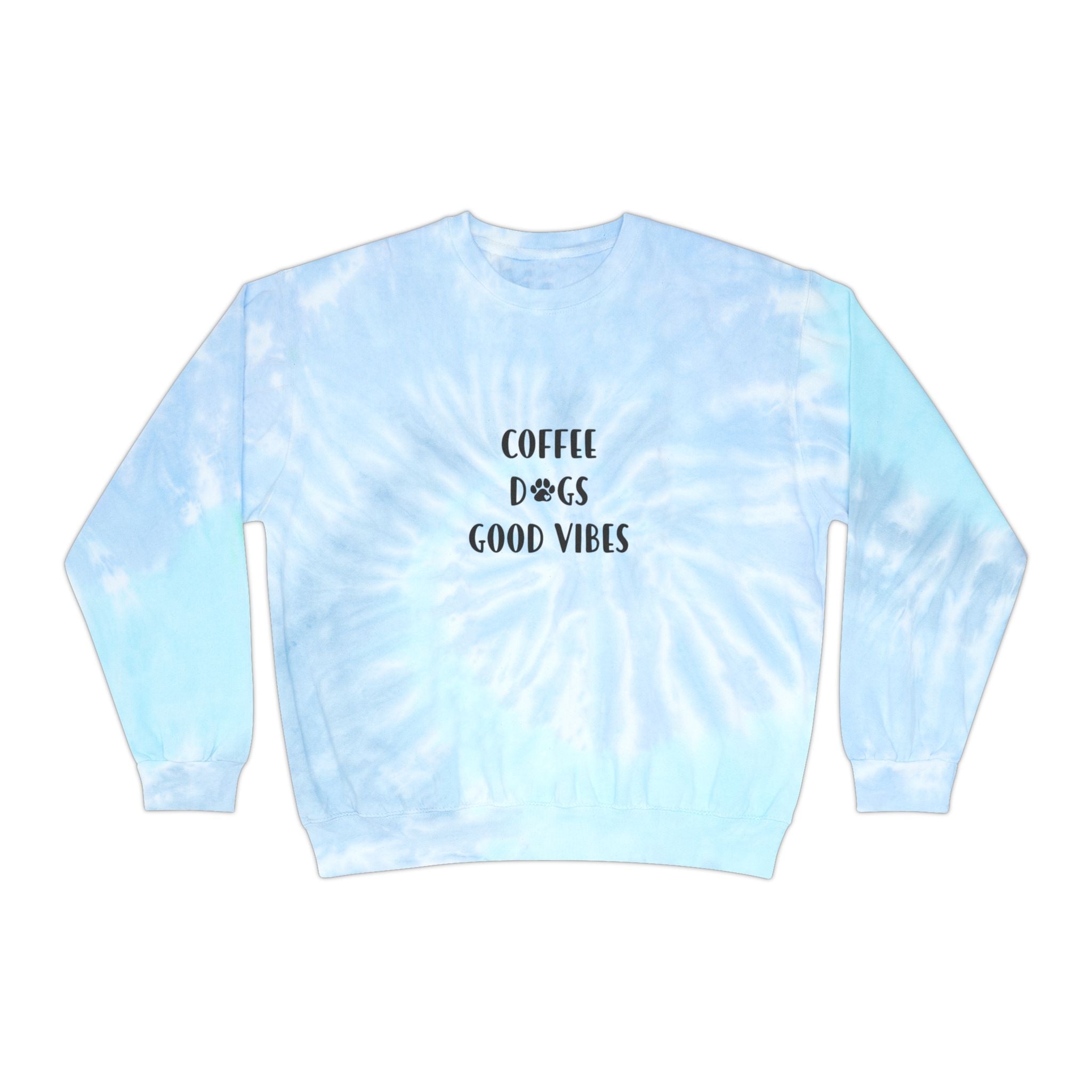 Tie-Dye Sweatshirt — "Coffee Dogs Good Vibes" Light Blue Cozy Pullover