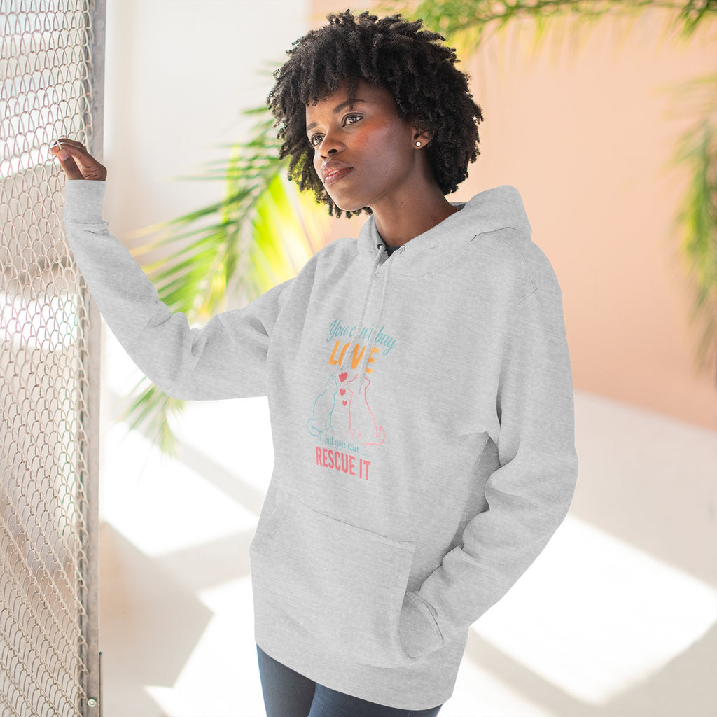 Rescue Love Fleece Hoodie — "You Can't Buy Love But You Can Rescue It"
