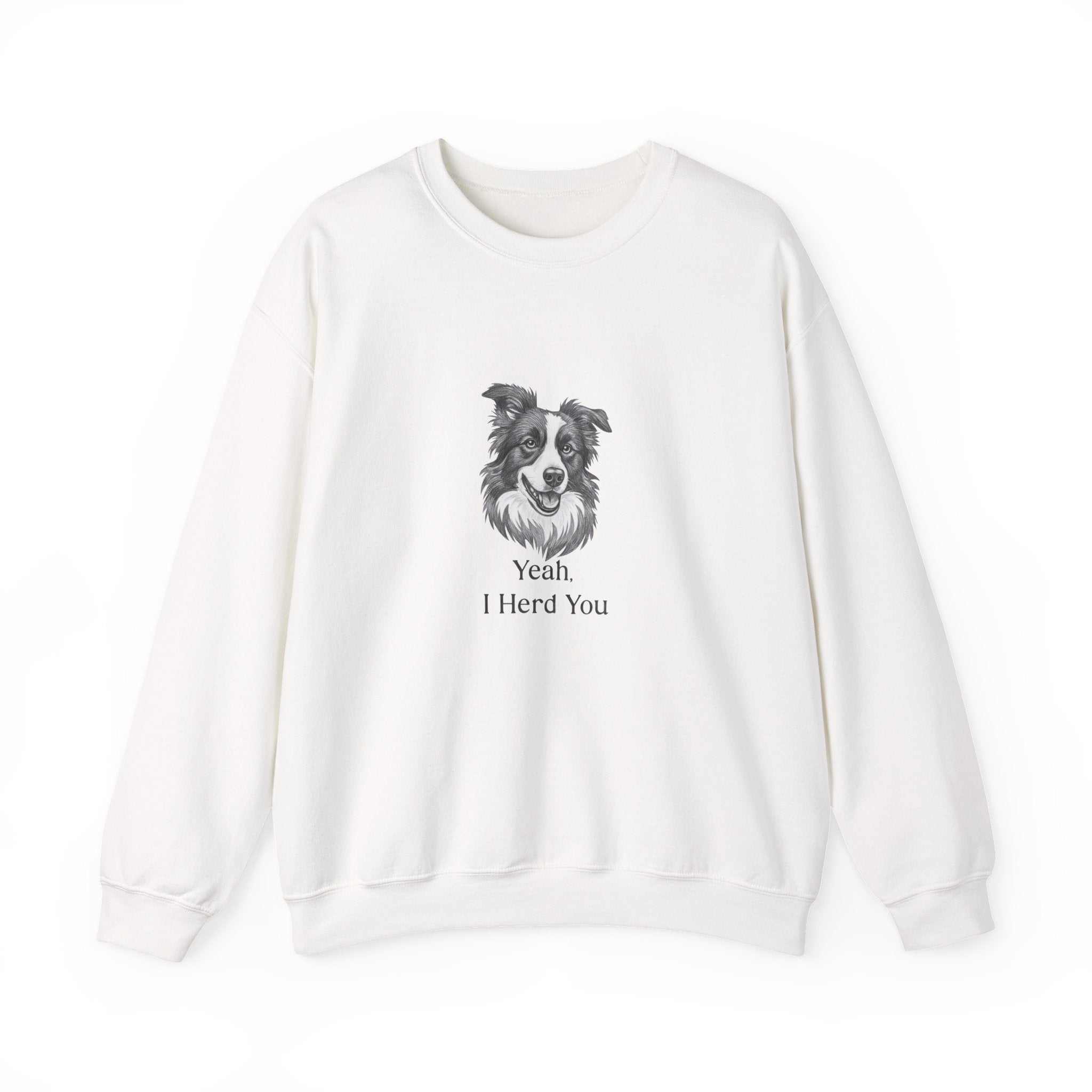 Crewneck Sweatshirt — Border Collie "Yeah I Herd You" Graphic