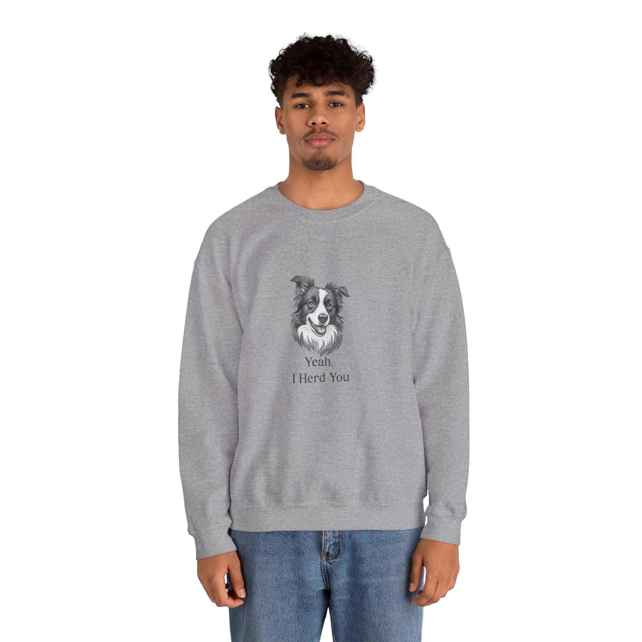 Crewneck Sweatshirt — Border Collie "Yeah I Herd You" Graphic